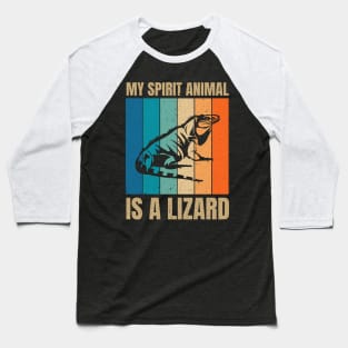 My Spirit Animal Is A Lizard Funny Lizards Lover Baseball T-Shirt